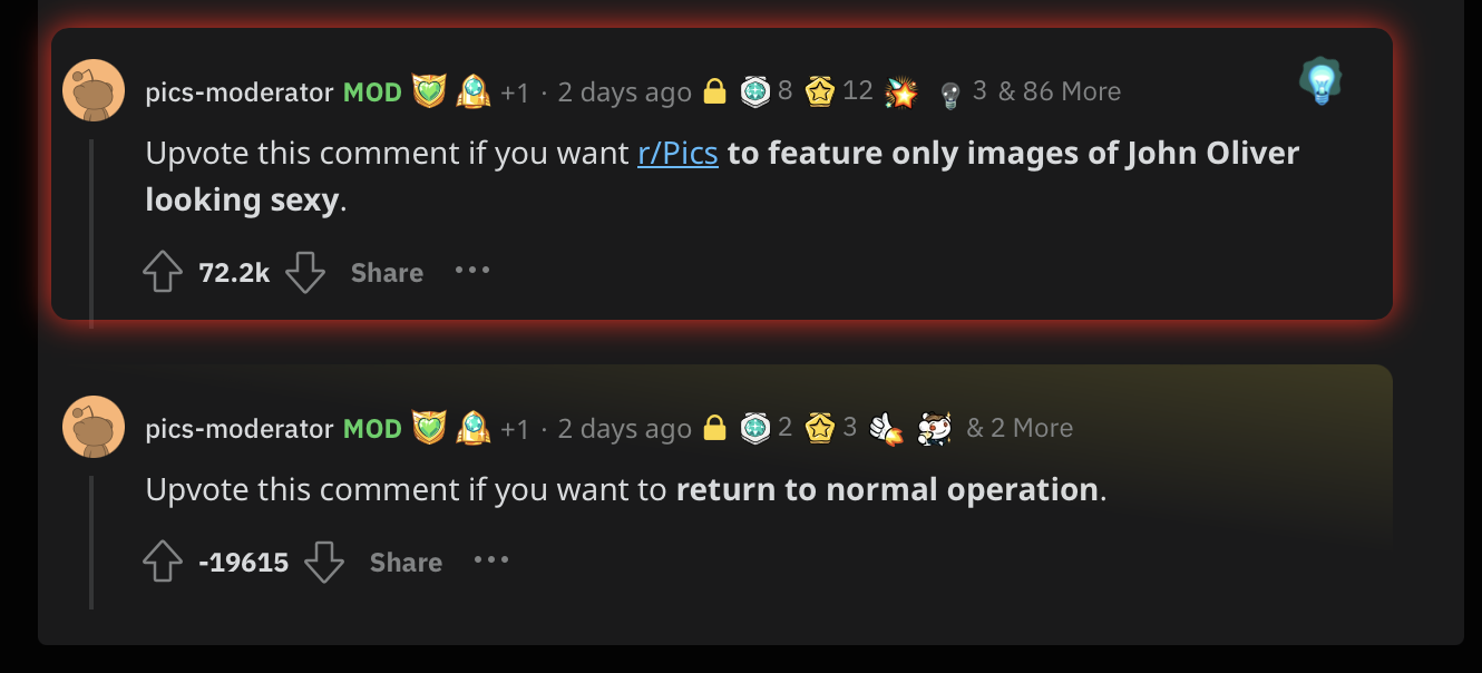 Screenshot from r/Pics showing a comment stating "Upvote this comment if you want r/Pics to feature only images of John Oliver looking sexy" with 72.2k votes and "Upvote this comment if you want to return to normal operation." with -19.6k votes.